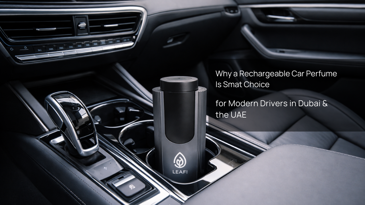 Why a Rechargeable Car Perfume Is the Smart Choice for Modern Drivers in Dubai & the UAE
